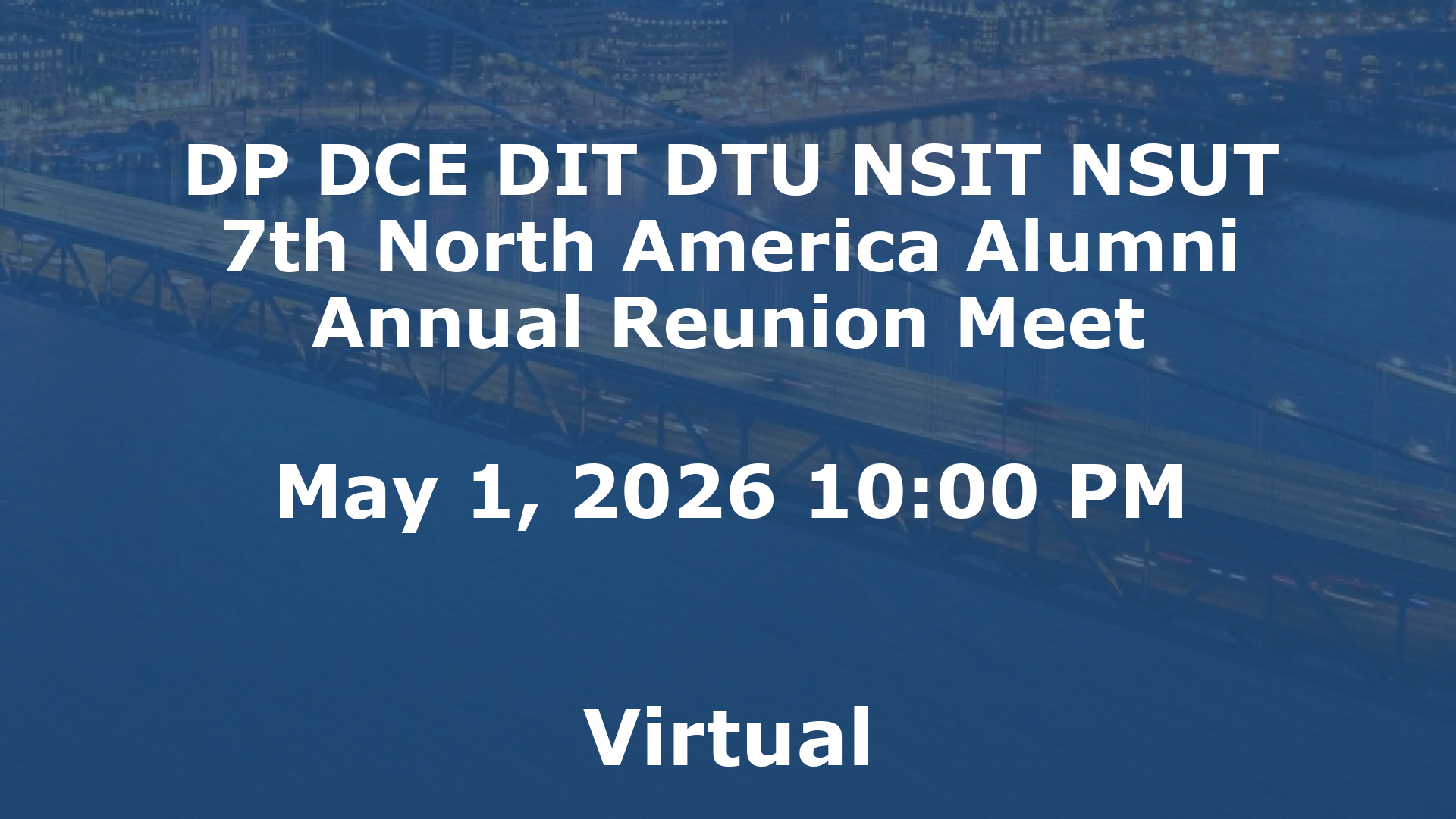 DP DCE DIT DTU NSIT NSUT 7th North America Alumni Annual Reunion Meet event image
